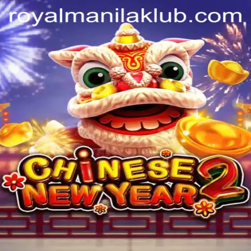 Unveiling CHINESENEWYEAR2: The Excitement of ROYALMANILA